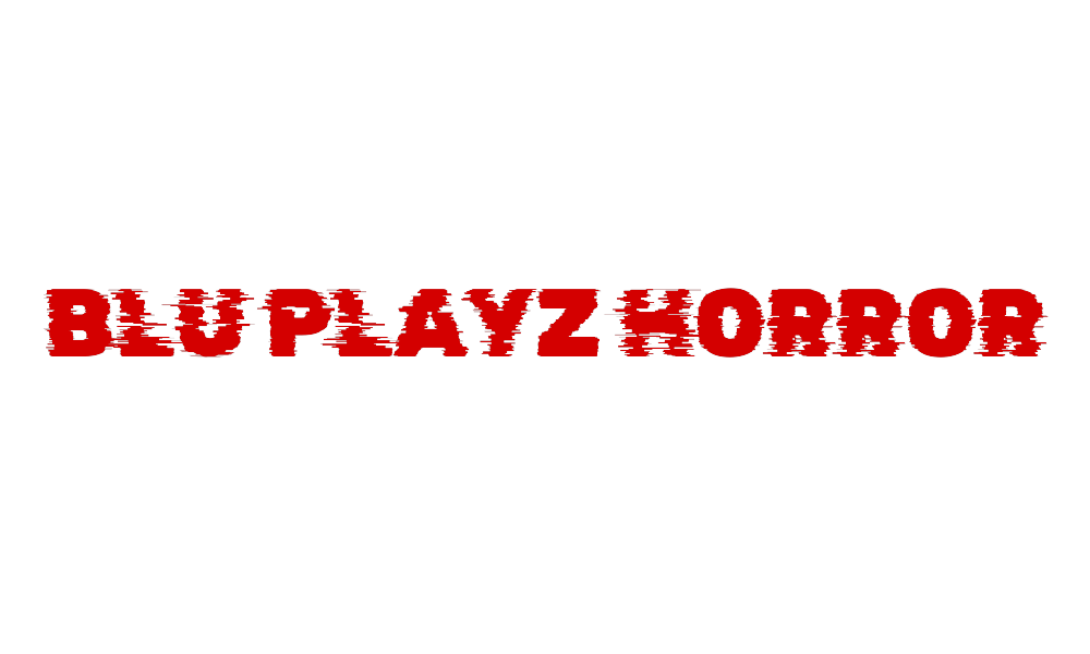 Blu Playz Horror