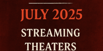 What’s New in Horror – July 2025 Streaming, Theaters & Game Releases